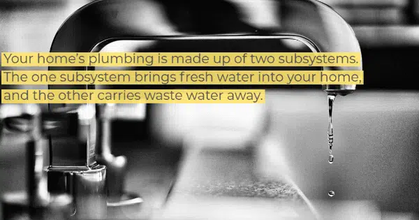 Caring for the Two Key Plumbing Systems in Your Home
